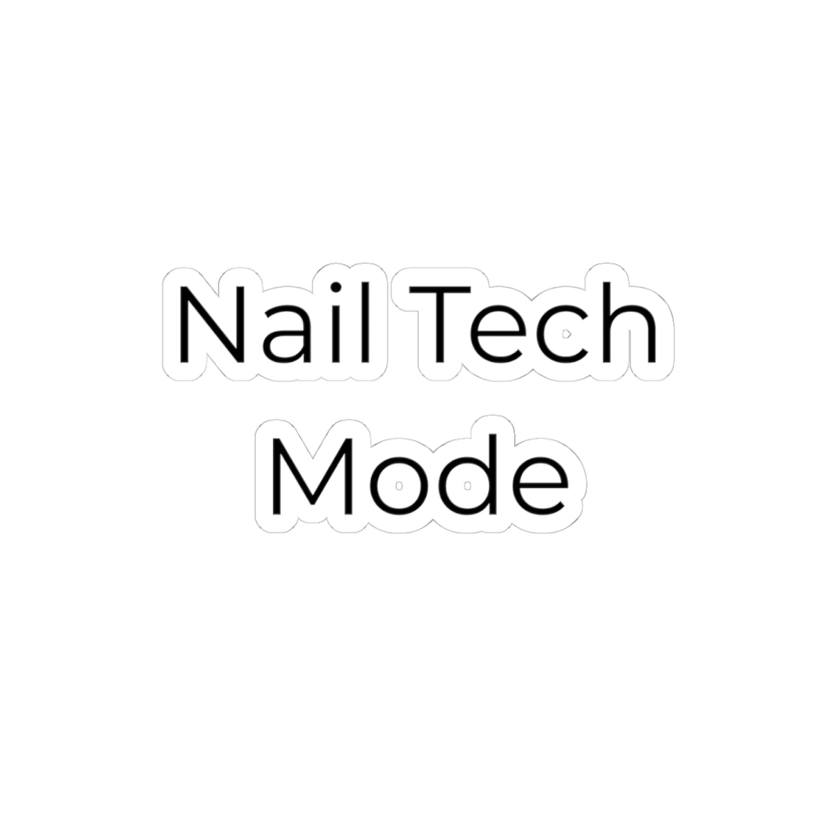 Funny Nail Tech Sticker – Nail Tech Mode Vinyl Decal for Nail Technicians