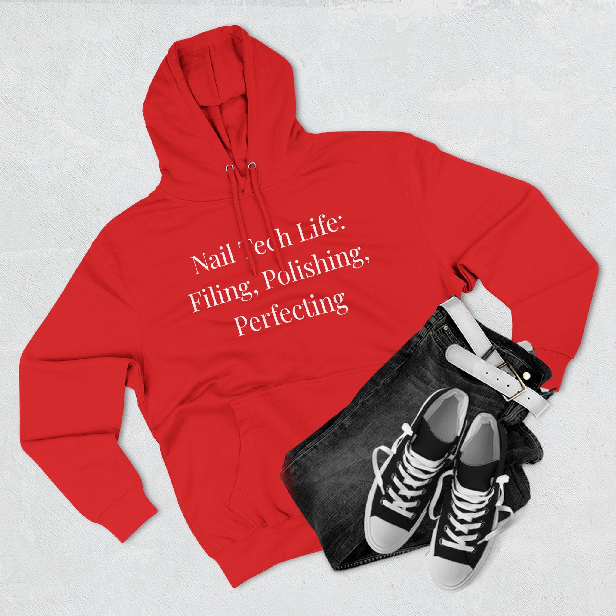 Filing, Polishing, Perfecting Technician  – Funny Nail Tech Hoodie | Nail Technician Gift