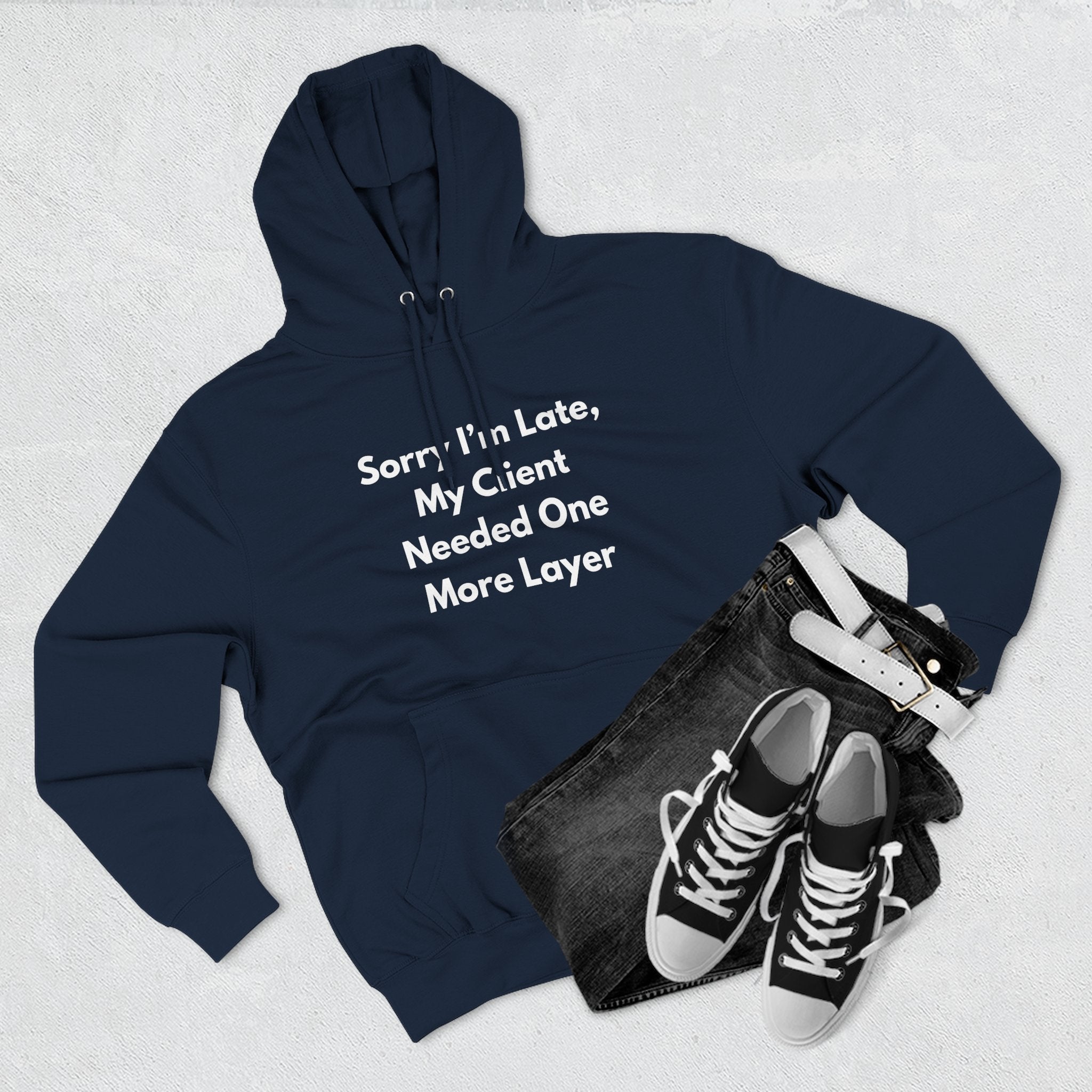 Sorry I’m Late, My Client Needed One More Layer – Funny Nail Tech Hoodie | Nail Technician Gift