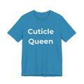 Cuticle Queen Funny-Funny Nail Tech T-Shirt