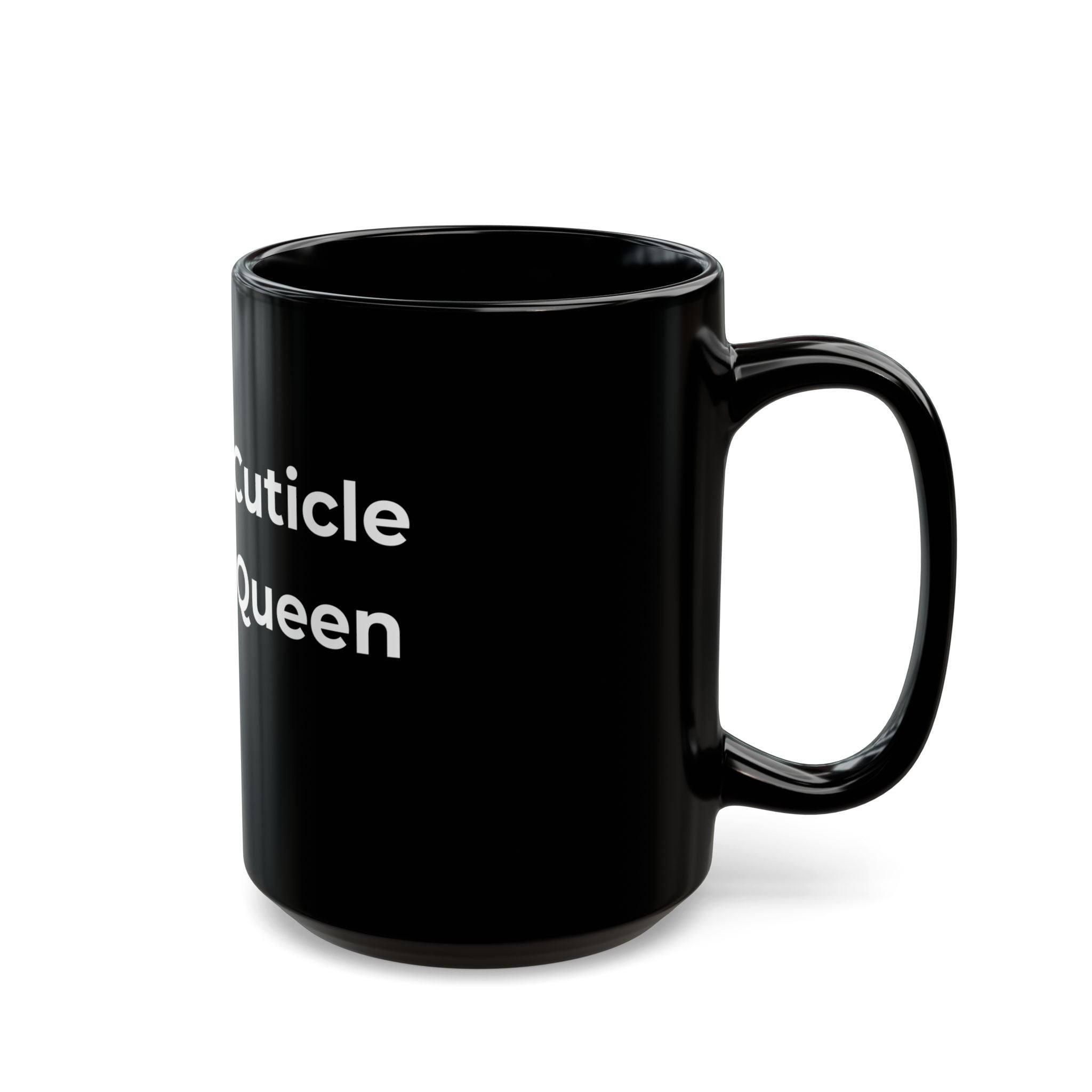 Cuticle Queen – Funny Nail Tech Coffee Mug | Nail Wit