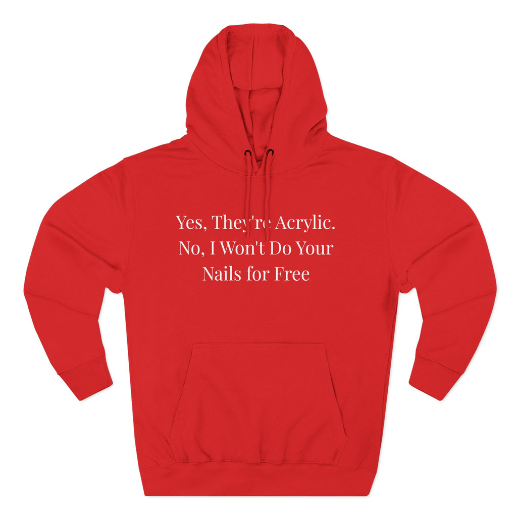 Yes Theyre Acrylic No Free Nails hoodie back view - premium nail tech apparel - Nail Wit