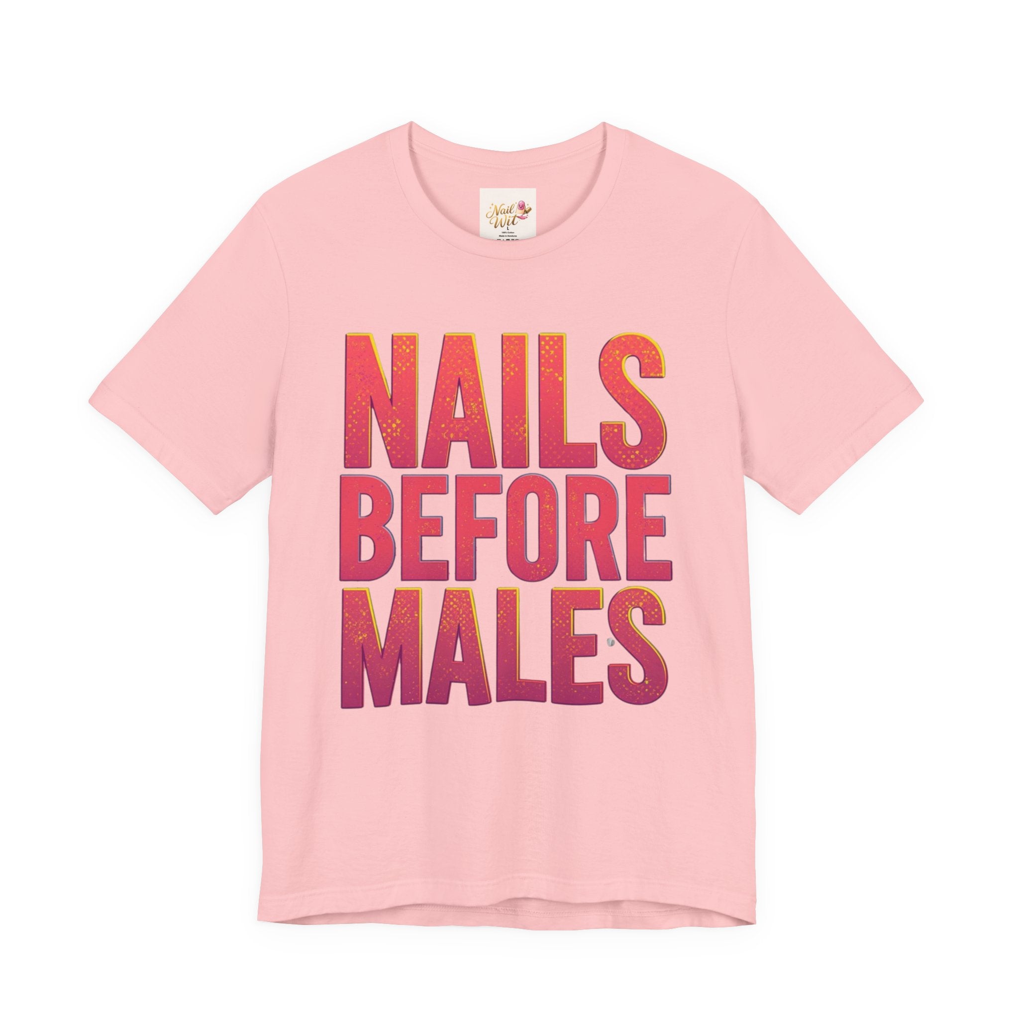 Nails Before Males T-Shirt– Funny Nail Tech T-Shirt | NailWit