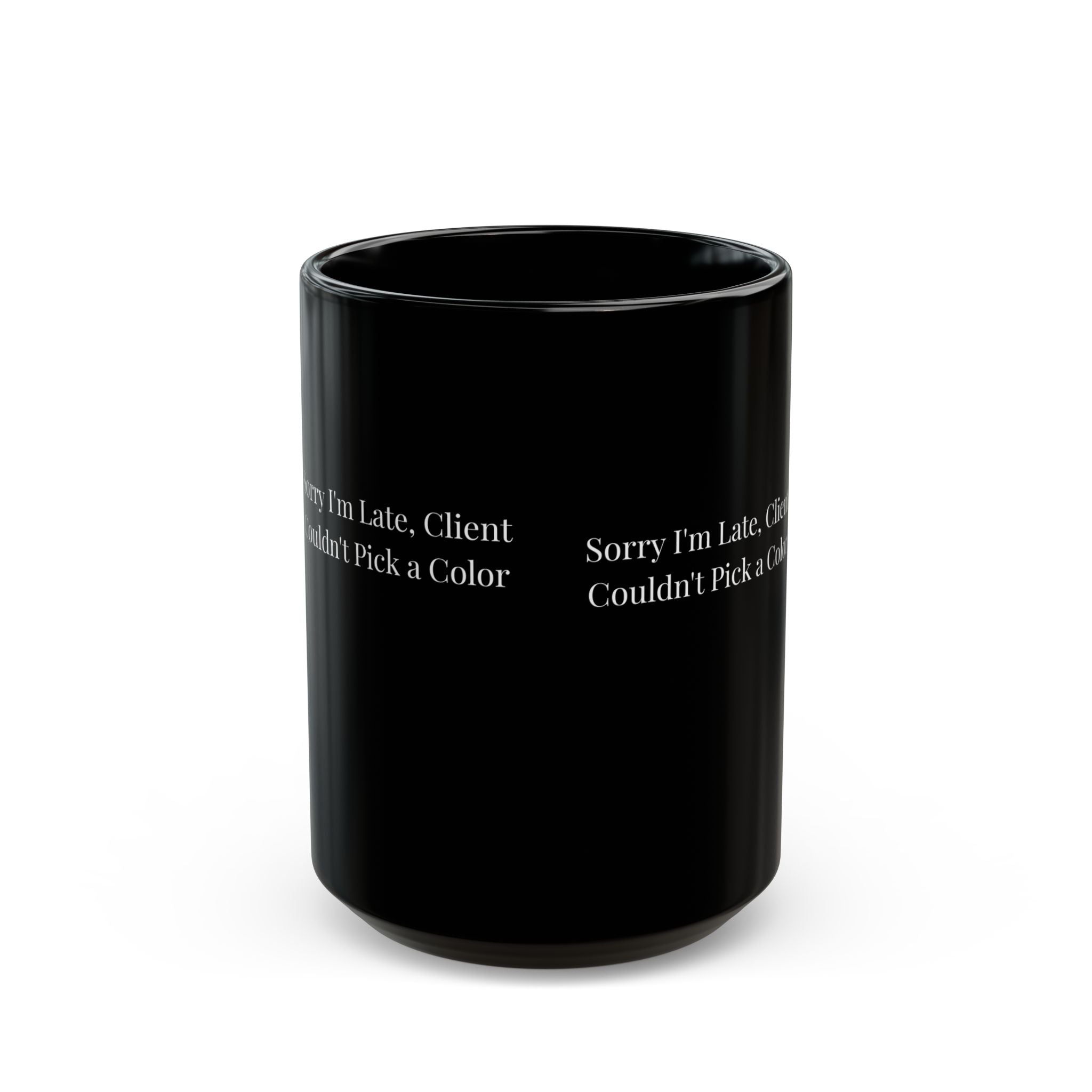 Sorry I'm Late, Client Couldn't Pick a Color– Funny Nail Tech Coffee Mug | Nail Wit